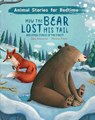 How The Bear Lost His Tail and Other Animal Stories of the Forest - John Townsend - 9781913971595