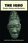 The Igbo - Dons Eze ; Chinedu Ochinanwata - 9781913976224