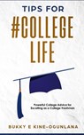 Tips for #College Life - Bukky Ekine-Ogunlana - 9781914055386