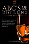 The ABC'S of Distilling - Steve O'Connor - 9781914128240