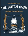 The Dutch Oven Cookbook for Camping Chef - The Cookbook's Lab - 9781914128370