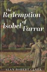 The Redemption of Isobel Farrar - Alan Robert Clark - 9781914148446