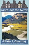 Touch not the Nettle - Molly Clavering - 9781914150494