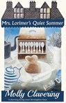 Mrs. Lorimer's Quiet Summer - Molly Clavering - 9781914150517
