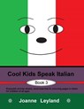 Cool Kids Speak Italian - Book 3 - Joanne Leyland - 9781914159039