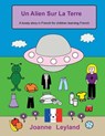 Un Alien Sur La Terre - Joanne Leyland - 9781914159329