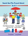 Daniel And The French Robot - Book 2 - Joanne Leyland - 9781914159343