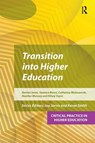 Transition into Higher Education - Harriet Jones ; Hilary Orpin ; Gemma Mansi ; Catherine Molesworth - 9781914171291