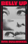 Belly Up - Rita Bullwinkel - 9781914198748
