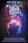 Dark Psychology and Manipulation - Matthew Hall - 9781914232008