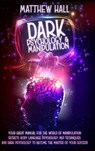 Dark Psychology and Manipulation - Matthew Hall - 9781914232152