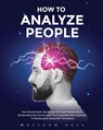 How to Analyze People - Matthew Hall - 9781914232169
