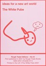 ideas for a new art world - The White Pube (RT#43) - The White Pube The White Pube - 9781914236075