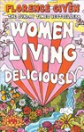 Women Living Deliciously - Florence Given - 9781914240515