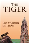 The Tiger - Lisa St Aubin de Teran - 9781914278228