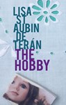 The Hobby - Lisa St Aubin de Teran - 9781914278273