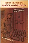 Two Plays of Milk and Alcohol - Rodney Quinn - 9781914278884