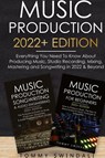 Music Production 2022+ Edition - Tommy Swindali - 9781914312793