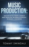 Music Production - Tommy Swindali - 9781914312960