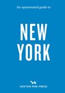 An Opinionated Guide to New York - Devra Ferst - 9781914314728
