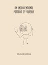 An Unconventional Portrait Of Yourself - Douglas Harding - 9781914316371