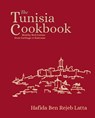 The Tunisia Cookbook - Hafida Latta - 9781914325083