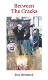 Between The Cracks - Pete Weinstock - 9781914345357