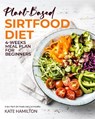 Plant-based Sirtfood Diet - HAMILTON,  Kate - 9781914370328