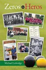 Zeros to Heroes - Michael Ledwidge - 9781914388613