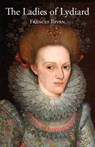 The Ladies of Lydiard - Frances Bevan - 9781914407024
