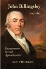 John Billingsley 1747-1811 - Lin Thorley - 9781914407796