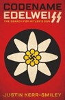 Codename Edelweiss - Justin Kerr-Smiley - 9781914414329