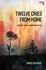 Twelve Cries From Home - Minoli Salgado - 9781914420054