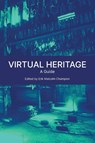 Virtual Heritage - Erik Malcolm Champion - 9781914481000
