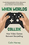 When Worlds Collide - Colin Harvey - 9781914487347