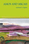 Amos and Micah - Graham S Ogden - 9781914490415