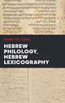 Hebrew Philology, Hebrew Lexicography - David J. A. Clines - 9781914490903