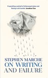 On Writing and Failure - Stephen Marche - 9781914502088