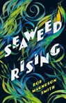 Seaweed Rising - Rob Magnuson Smith - 9781914518287