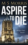 Aspire To Die - M S Morris - 9781914537004