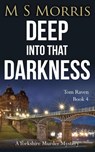 Deep into That Darkness - M S Morris - 9781914537288