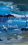 Catching His Breath - Bill Cahusac - 9781914553509
