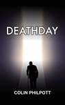 Deathday - Colin Philpott - 9781914560545