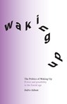 The Politics of Waking Up - Indra Adnan - 9781914568015