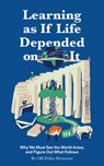 Learning as if Life Depended on It - Olli-Pekka Heinonen - 9781914568077