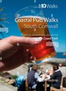 Coastal Pub Walks: Cornwall - Fiona Barltrop - 9781914589218