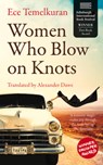 Women Who Blow on Knots - Ece Temelkuran - 9781914595530