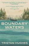 Boundary Waters - Tristan Hughes - 9781914595844