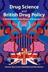 Drug Science and British Drug Policy - Ilana Crome ; David Nutt ; Alex Stevens - 9781914603266