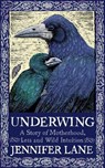 Underwing - Jennifer Lane - 9781914613500